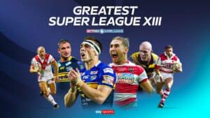 Super League greatest XIII: The results of YOUR votes with Leeds Rhinos, St Helens, Wigan Warriors and more included | Rugby League News | Latest Sports News